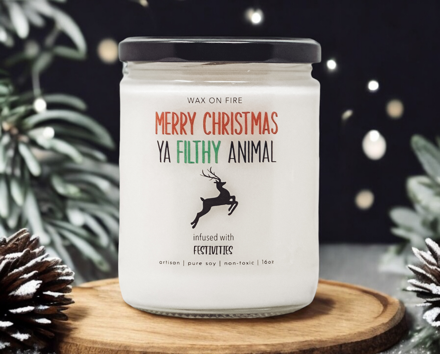 Merry Christmas Ya Filthy Animal | Non-Toxic Soy Candle