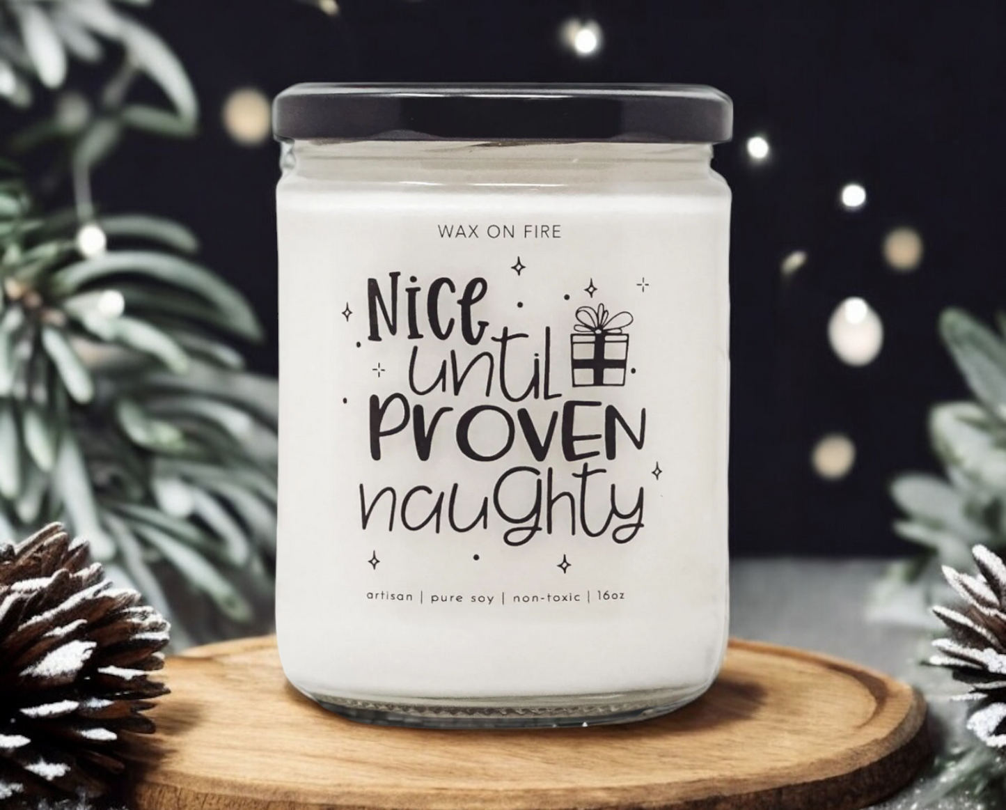 Nice Until Proven Naughty | Non-Toxic Soy Candle